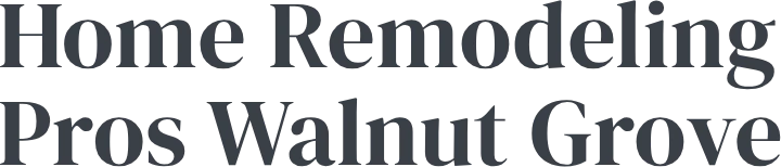 Home Remodeling Pros Walnut Grove